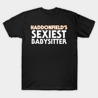 Haddonfield's Sexiest Babysitter T-Shirt